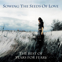 Tears For Fears - Sowing The Seeds Of Love - The Best Of (CD 1)