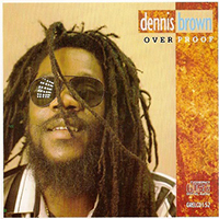 Dennis Emmanuel Brown - Over Proof