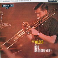Bob Brookmeyer - 7 x Wilder