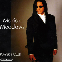 Marion Meadows - Player's Club