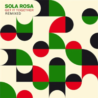 Sola Rosa - Get It Together Remixed (CD 2)