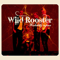 Wild Rooster - Rockabilly Inferno