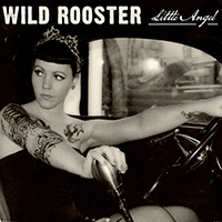 Wild Rooster - Little Angel