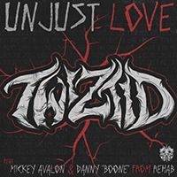 Twiztid - Unjust Love (feat. Mickey Avalon & Danny ''Boone'') (Single)