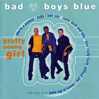 Bad Boys Blue - Pretty Young Girl