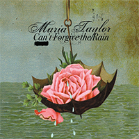 Maria Taylor - Can't Forgive The Rain (Deluxe Edition EP)