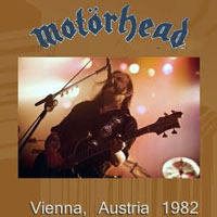 Motorhead - Vienna, Austria '82