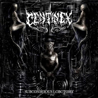 Centinex - Subconscious Lobotomy (Reissue) (Limited Edition)