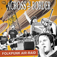 Across The Border - Folkpunk Air-Raid