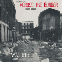 Across The Border - Was Bleibt - The Best Of 1991-2002 (CD 1)