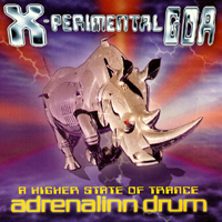 Adrenalin Drum - X-Perimental Goa: A Higher State of Trance