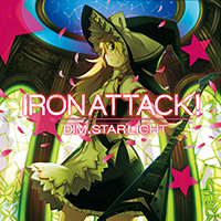 Iron Attack! - Dim.STARLIGHT