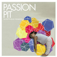 Passion Pit - Sleepyhead (Remixes) (EP)