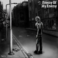 Enemy Of My Enemy - Walk Down This Highway