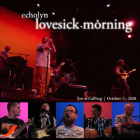 Echolyn - Lovesick Morning (Live at CalProg 2008)