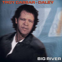 Troy Cassar-Daley - Big River