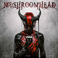 Mushroomhead - Call The Devil