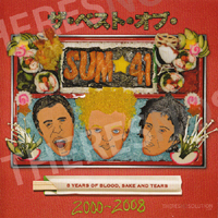 Sum 41 - 8 Years Of Blood, Sake, And Tears: The Best Of Sum 41 2000-2008 (Japanese Edition)