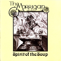 Morrigan (GBR) - Spirit Of The Soup