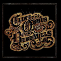 Clint Osmus - Clint Osmus & The Bushmills
