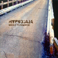 Hypnogaja - Bridge To Nowhere