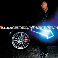 Alex Gaudino - My Destination (23.01.2010)