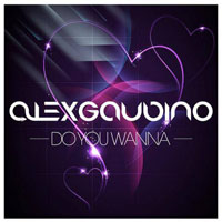 Alex Gaudino - Do You Wanna (Single)