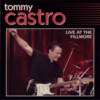 Tommy Castro Band - Live At The Fillmore