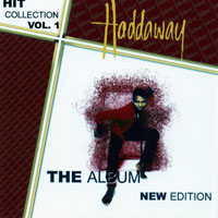 Haddaway - The Album New Edition - Hit Collection, Vol. 1