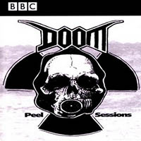 Doom (GBR) - The Peel Sessions