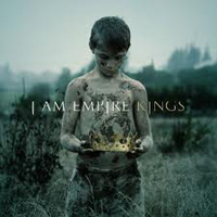 I Am Empire - Kings
