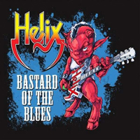 Helix (CAN) - Bastard Of The Blues