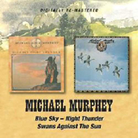 Michael Martin Murphey - Blue Sky Night Thunder, 1975 + Swans Against The Sun, 1976