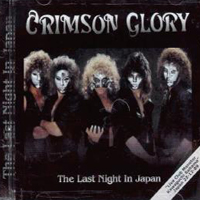 Crimson Glory - The Last Night in Japan (Club Monster, Kawaguchi Saitama - December 23, 1989)
