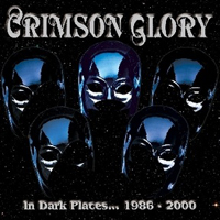 Crimson Glory - In Dark Places (Remastered Box-Set 1986-2000 - CD 1: 