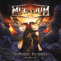 Metalium (DEU) - Nothing To Undo - Chapter Six