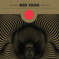 Red Fang - Only Ghosts (Deluxe Version)