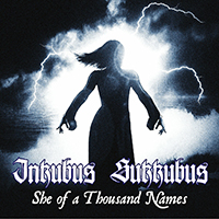 Inkubus Sukkubus - She of a Thousand Names