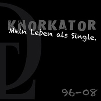Knorkator - Mein Leben Als Single  (CD 2)