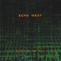 Echo West - Echoes Of The West