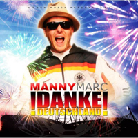 DJ Manny Marc - Danke Deutschland