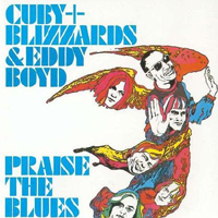 Cuby + Blizzards - Praise The Blues (with Eddy Boyd)