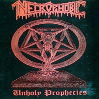 Necrophobic (SWE) - Unholy Prophecies (Demo)