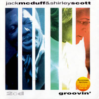 Jack McDuff - Jack McDuff & Shirley Scott - Groovin' (CD 1)