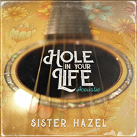 Sister Hazel - Hole In Your Life (Acoustic)