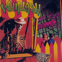 Whiplash (USA) - Ticket To Mayhem