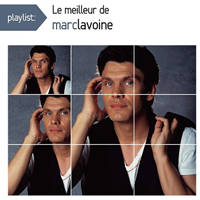 Marc Lavoine - Playlist: Le meilleur de Marc Lavoine