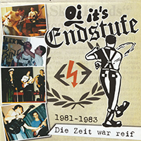 Endstufe - Die Zeit War Reif 1981-1983