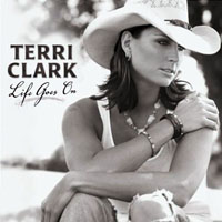 Terri Clark - Life Goes On