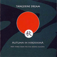 Tangerine Dream - Autumn In Hiroshima